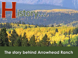 The History of Arrowhead Ranch